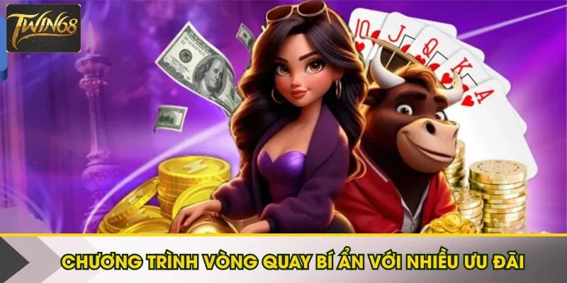 Chương trình vòng quay bí ẩn với nhiều ưu đãi