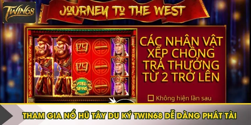 Tham gia nổ hũ Tây Du Ký Twin68 dễ dàng phát tài